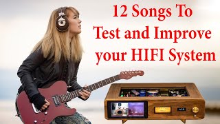 12 audiophile quality recorded Songs  for testing and enjoying on your HIFI music system.