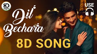 Dil Bechara – Title Track (8D Audio) | Sushant Singh Rajput | A.R. Rahman | Mukesh Chhabra