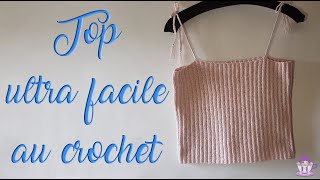 TOP AU CROCHET. ULTRA FACILE. TUTO DEBUTANT