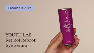 YOUTH LAB Retinol Reboot Eye Serum Texture | Care to Beauty