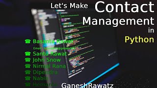 Build a Contact Management | Python Projects | GANESHRAWATZ #pythonprojects #contactmanagement
