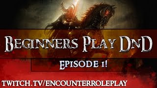 (D&D5E) Beginners Play D&D: Episode 1