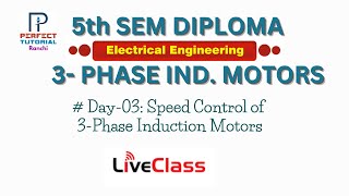 3-PhaseInduction Motors  [Class-03] | Diploma 5th SEM | Electrical | Perfect Tutorial Ranch