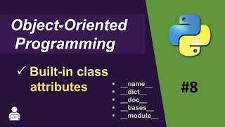 Object Oriented Programming Python -08| Built in Class Attributes