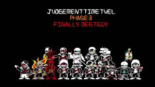 【Judgement Time Twel】 Phase 3 Finally Destroy [終之滅極] OST-008