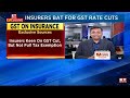 insurers bat for gst rate cuts finance minister current gst on premium at 18% business news