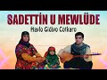 sadettin u mewlüde haylo gidiyo cotkaro