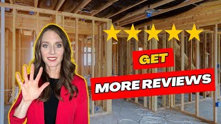 Get More 5 Star Reviews For Your Construction Company