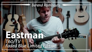 Eastman T60/TV Faded Blue Limited Edition played by Berend Rombouts | Demo