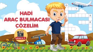 Hadi Araç Bulmacası Çözelim - Eğlenceli Bulmaca ile Çocuklar Bulmaca Çözmeyi Öğreniyor