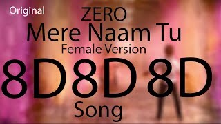 | 8D Audio | Mere Naam Tu | Zero | Female Cover | Shreya Jain | ft. Vivart | Team Fotilo Feller