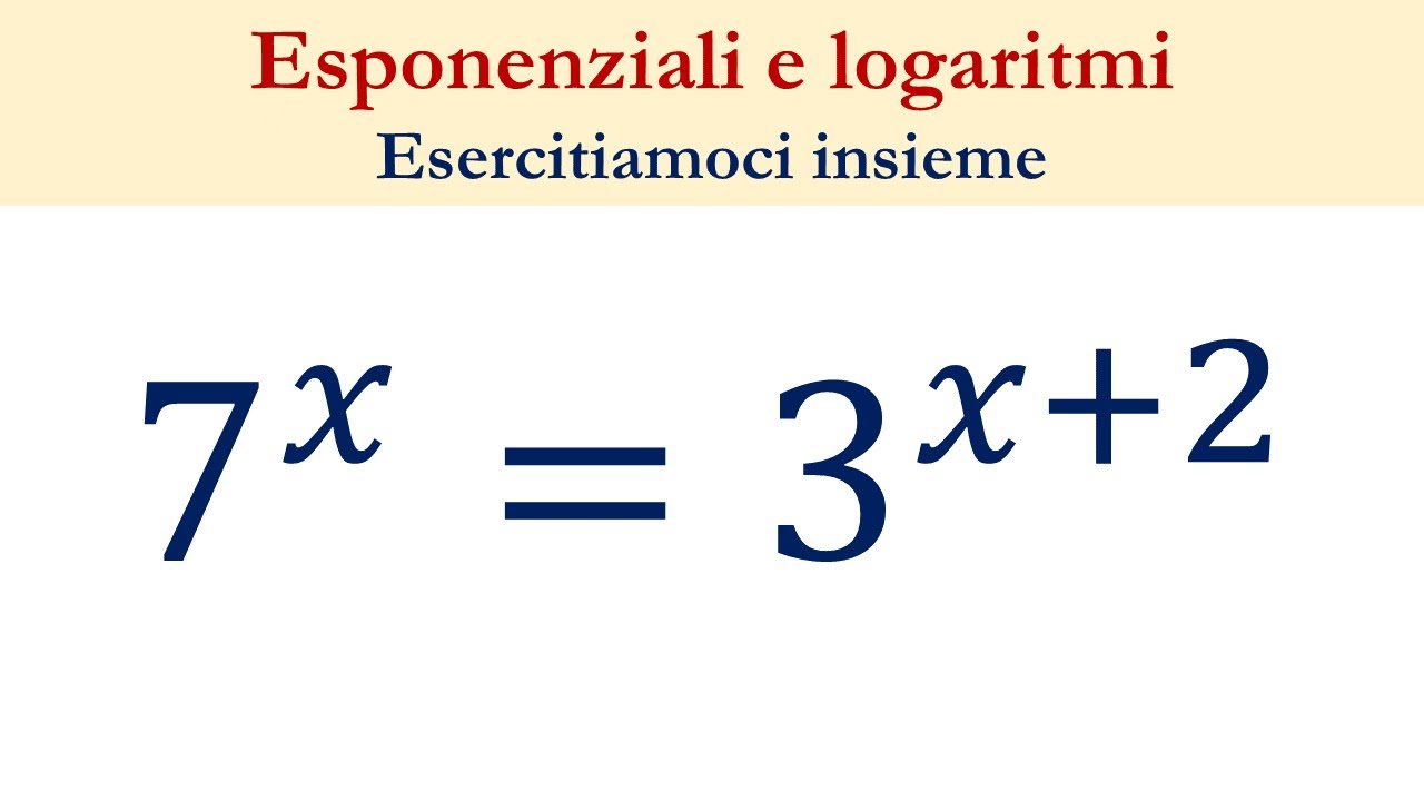 E13 Equazioni Esponenziali Che Richiedono I Logaritmi - YouTube