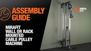 Mirafit Wall or Rack Mounted Cable Pulley Machine Assembly Guide