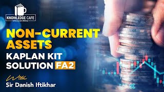 Q#171-177 Non-Current Assets Part#1--ACCA FA2-Kaplan Solution- Urdu/Hindi by Sir Danish Iftikhar