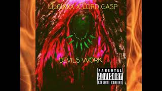 LIL6IXXX X LORD GASP - DEVILS WORK