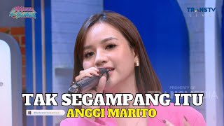 Download Tak Segampang Itu | ANGGI MARITO | KETAWA ITU BERKAH (6/3/23) L1 mp3