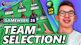 31k OR! MY FPL GAMEWEEK 26 TEAM SELECTION! | Fantasy Premier League 24/25