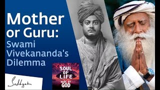 Mother or Guru Swami Vivekananda's Dilemma  Soul Of Life - Made By God latest