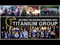 Reliving the Golden Memories with Titanium Group