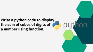 Write a python code to display the sum of cubes of digits of a number using function.