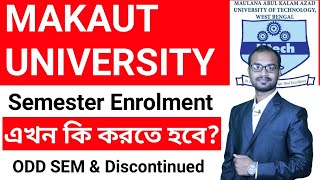 MAKAUT UNIVERSITY SEMESTER ENROLMENT NOTICE FOR ODD SEM STUDENTS