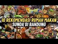 10 REKOMENDASI RUMAH MAKAN SUNDA DI BANDUNG