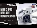 DJI Mini 3 Pro Down Sensor Swap: What Errors to Expect and Fix