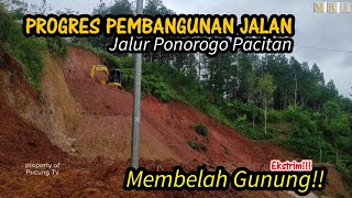 MEMBELAH GUNUNG‼️Progres Pembangunan Jalan Ponorogo Pacitan Setelah Longsor Parah