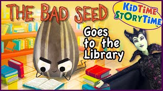 The Bad Seed Goes to the Library READ ALOUD for kids