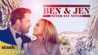 Ben and Jen: Never Say Never | Documentary | Full Movie | Ben Affleck and Jennifer Lopez