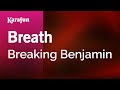Breath - Breaking Benjamin | Karaoke Version | KaraFun