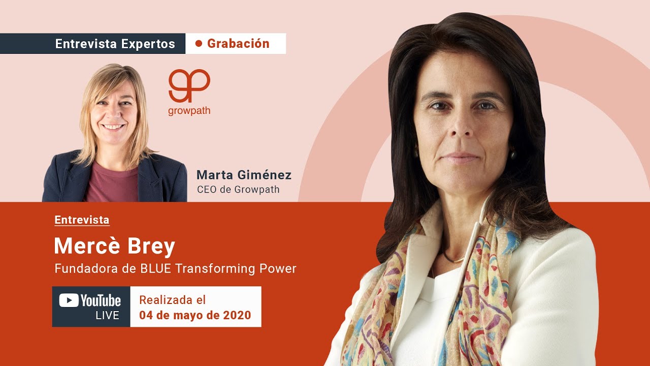 [Growpath] - Entrevista A Mercè Brey, Fundadora De Blue Y Experta En ...