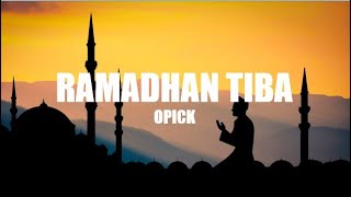 Ramadhan Tiba - Opick (Lirik)