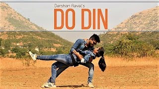 Do Din - Darshan Raval | Akanksha Sharma | Latest Hits 2018 | Choreographed by Kaustubh Joshi & Team