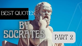 Socrates Best Quotes To Make Your Life Better | Part 2