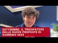 intervista esclusiva a settembre il trionfatore delle nuove proposte di sanremo 2025