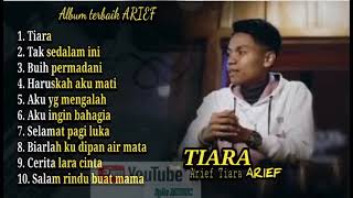 Arief Full Album 2022 -  2023 -  Aku Ingin Bahagia - Tiara