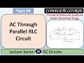 AC Through Parallel RLC Circuit in AC Circuit - AC Circuits - Basic Electrical Engineering