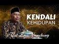 KENDALI KEHIDUPAN || UST ZAE NANDANG