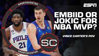 Joel Embiid vs. Nikola Jokic: Vince Carter decides who's winning the NBA MVP race | SportsCenter