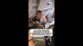 Man restrains unruly Frontier passenger who tried to open door mid-flight
