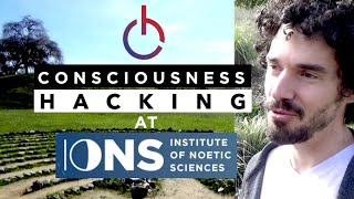 Consciousness Hacking ~ IONS