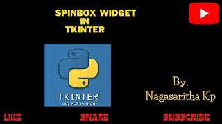 T_36: SPINBOX Widget in Tkinter