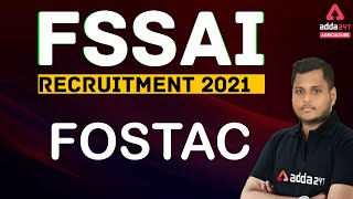 FSSAI Recruitment 2021 | FOSTAC