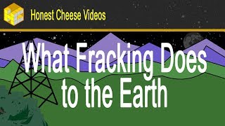 What Fracking Does to the Earth