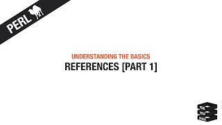 Perl Basics #7: References [Part 1]