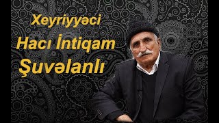 Miras xeyriyyəçi Hacı İntiqam Şuvəlanlı \