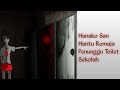 #Legenda #Urban #Misteri #Jepang Hanako San Hantu Remaja Perempuan Penunggu Toilet Sekolah