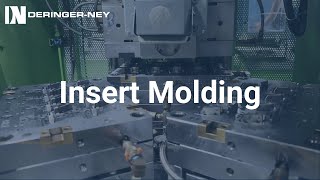 Deringer-Ney: Insert Molding