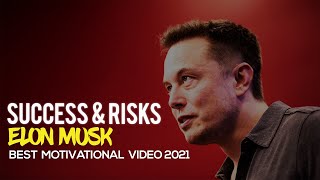 Elon Musk - Motivational Speech on Taking Risk -  Best Motivational Video